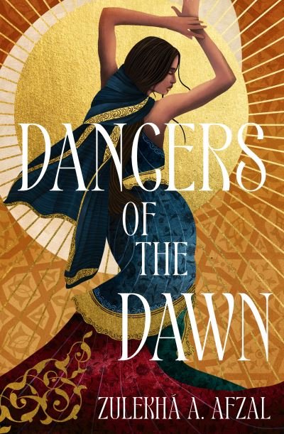 Cover for Zulekha A. Afzal · Dancers of the Dawn - Dancers of the Dawn (Gebundenes Buch) (2024)