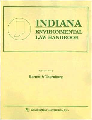 Cover for Staff, Barnes &amp; Thornburg · Indiana Environmental Law Handbook - State Environmental Law Handbooks (Paperback Book) (1992)
