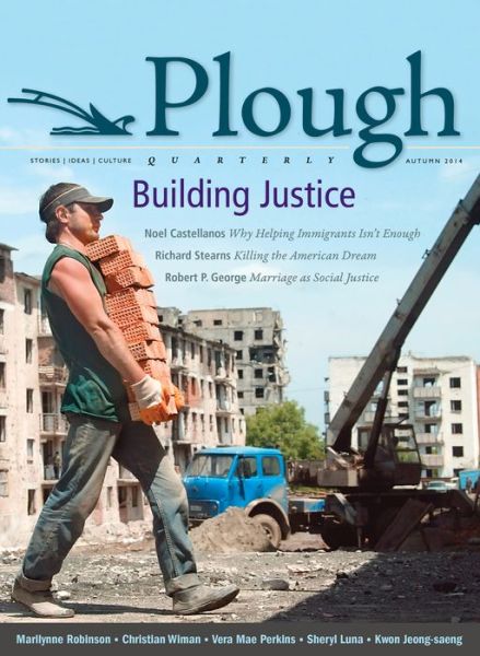 Cover for Christian Wiman · Plough Quarterly No. 2: Building Justice (Paperback Book) (2014)