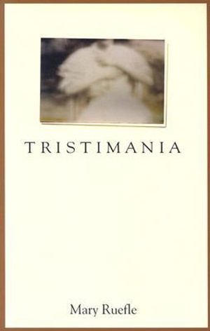 Cover for Mary Ruefle · Tristimania (Pocketbok) (2024)