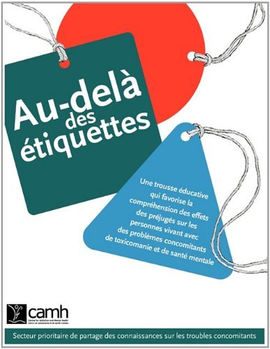 Cover for Camh · Au-del Des Tiquettes: Une Trousse Ducative Qui Favorise La Compr Hension Des Effets Des Pr Jug S Sur Les Personnes Vivant Avec Des Problemes (Paperback Book) [French edition] (2005)