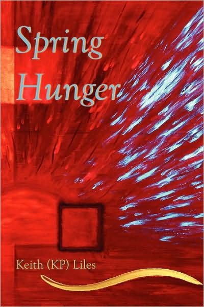 Cover for Kp Liles · Spring Hunger (Pocketbok) (2008)