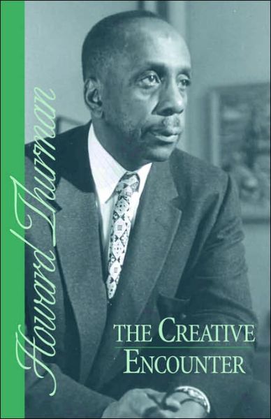 Cover for Howard Thurman · The Creative Encounter (Pocketbok) (1972)