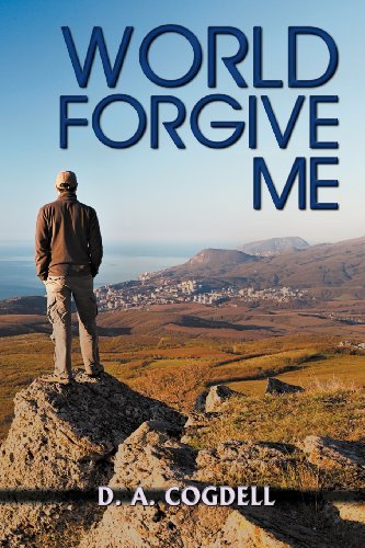 Cover for D.a. Cogdell · World Forgive Me (Paperback Book) (2013)