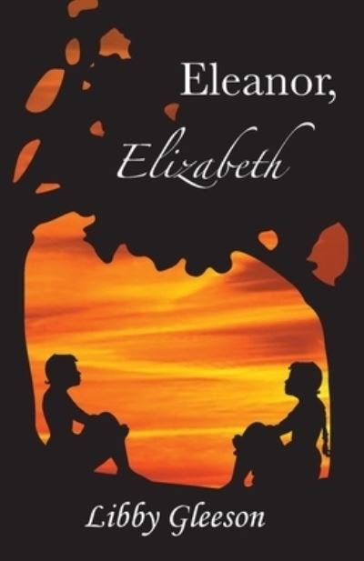 Cover for Libby Gleeson · Eleanor, Elizabeth (Paperback Book) (2016)