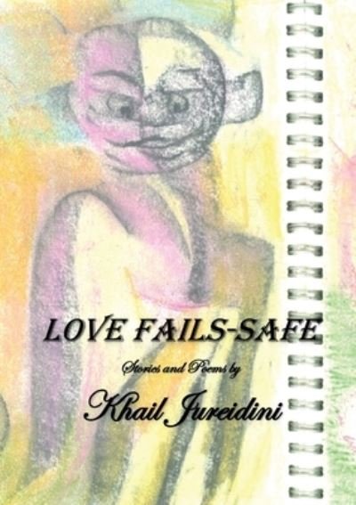 Cover for Khail Jureidini · Love Fails-Safe (Pocketbok) (2019)