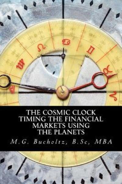 Cover for M G Bucholtz · The Cosmic Clock (Paperback Book) (2016)