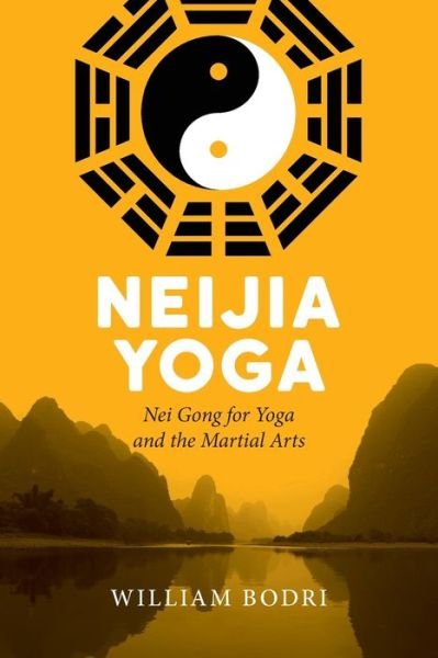 Cover for William Bodri · Neijia Yoga: Nei Gong for Yoga and the Martial Arts (Paperback Book) (2020)