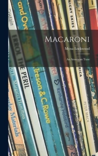 Macaroni - Myna Lockwood - Böcker - Hassell Street Press - 9781014049070 - 9 september 2021