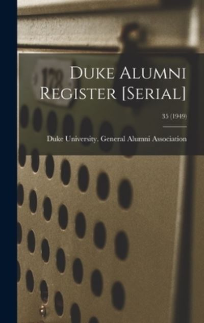 Cover for Duke University General Alumni Assoc · Duke Alumni Register [serial]; 35 (Hardcover Book) (2021)