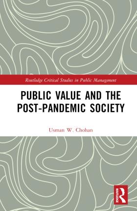 Cover for Usman W. Chohan · Public Value and the Post-Pandemic Society - Routledge Critical Studies in Public Management (Inbunden Bok) (2023)