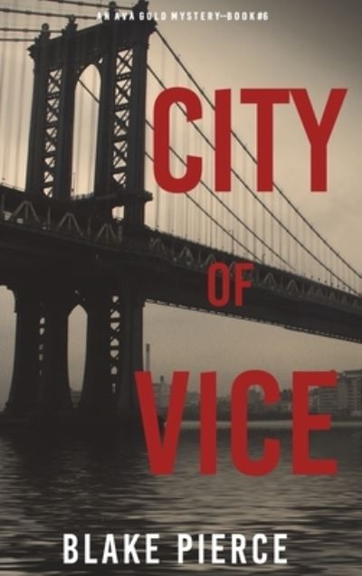 Cover for Blake Pierce · City of Vice (Book) (2022)