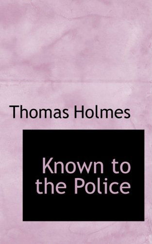 Cover for Thomas Holmes · Known to the Police (Paperback Book) (2009)