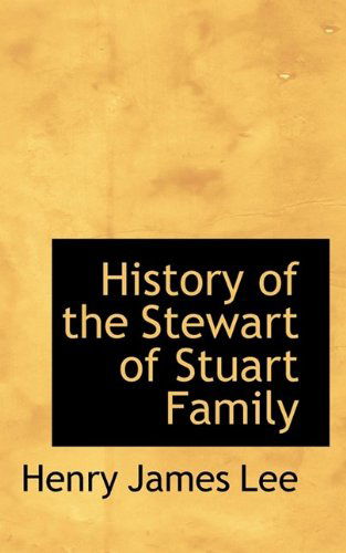 Cover for Henry James Lee · History of the Stewart of Stuart Family (Paperback Book) (2009)