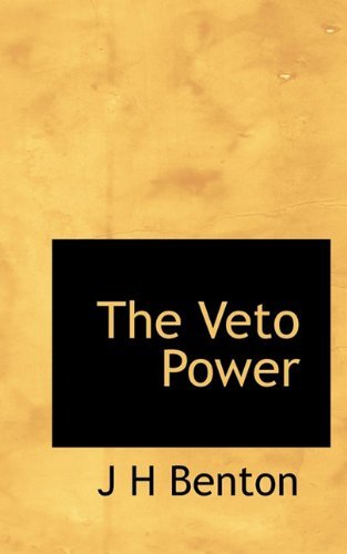 Cover for J H Benton · The Veto Power (Pocketbok) (2009)