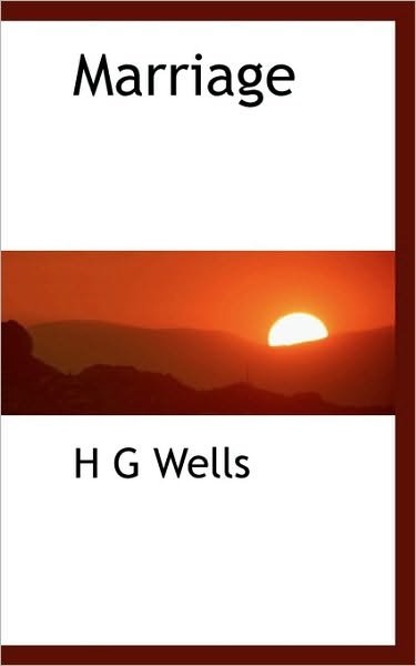 Marriage - H G Wells - Livros - BiblioLife - 9781117520070 - 26 de novembro de 2009