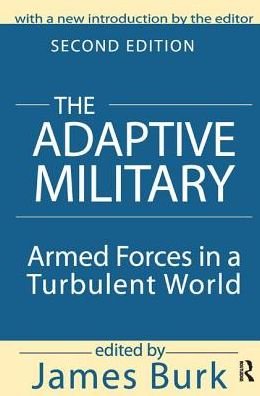 Cover for Arthur Asa Berger · The Adaptive Military: Armed Forces in a Turbulent World (Gebundenes Buch) (2017)