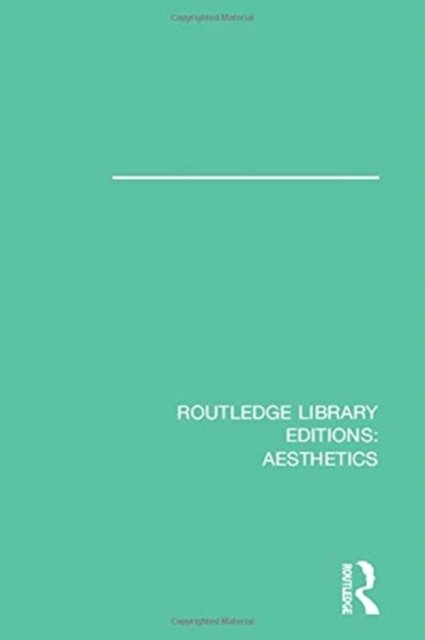 Cover for Various Authors · Routledge Library Editions: Aesthetics - Routledge Library Editions: Aesthetics (Buch) (2016)