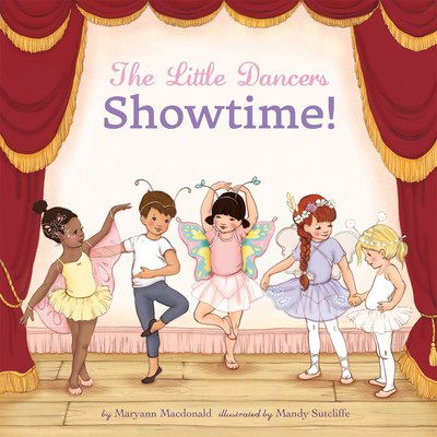 The Little Dancers: Showtime! - Maryann Macdonald - Books - Imprint - 9781250094070 - August 28, 2018