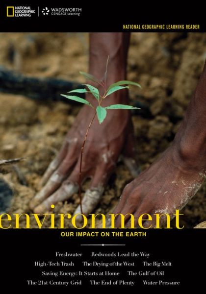 National Geographic Learning Reader: Environment: Our Impact on the Earth (with eBook Printed Access Card) - National Geographic Learning - Kirjat - Cengage Learning, Inc - 9781285421070 - 2013