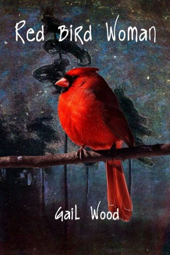 Cover for Gail Wood · Red Bird Woman (Paperback Book) (2013)