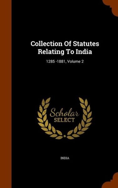 Cover for India · Collection of Statutes Relating to India (Hardcover Book) (2015)