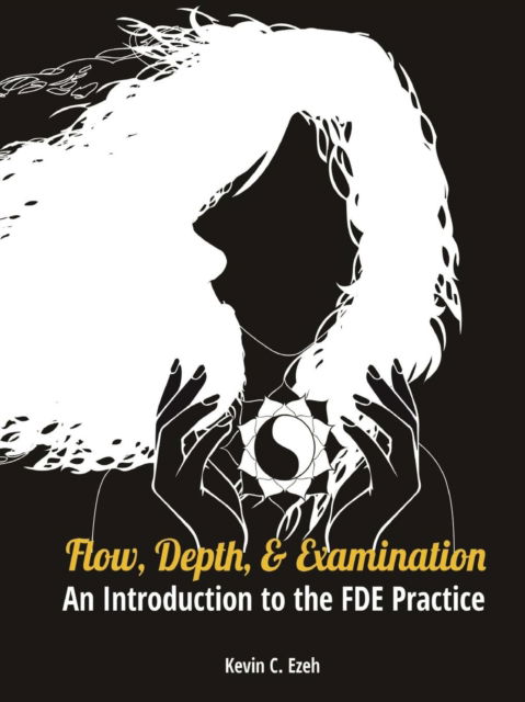 Cover for Kevin C Ezeh · Flow, Depth, and Examination (Paperback Book) (2018)