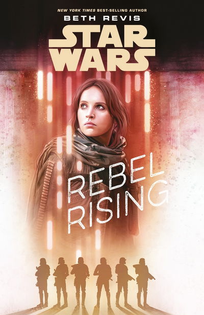 Cover for Beth Revis · Star Wars: Rebel Rising (Paperback Book) (2017)