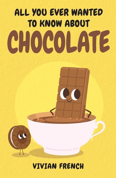 Cover for Vivian French · All You Ever Wanted to Know About Chocolate (Paperback Book) (2020)