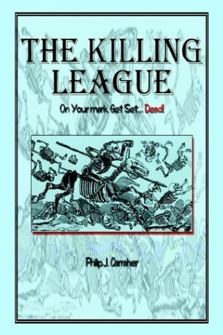 Cover for Philip J. Carraher · The Killing League: on Your Mark, Get Set. . .dead! (Hardcover Book) (2003)