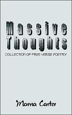 Cover for Marna Carter · Massive Thoughts: Collection of Free Verse Poetry (Paperback Book) (2003)