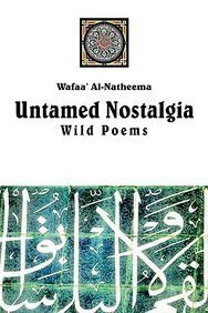 Cover for Wafaa' Al-natheema · Untamed Nostolgia: Wild Poems (Taschenbuch) (2004)
