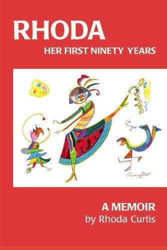 Cover for Rhoda Curtis · Rhoda: Her First Ninety Years: a Memoir (Paperback Book) (2007)