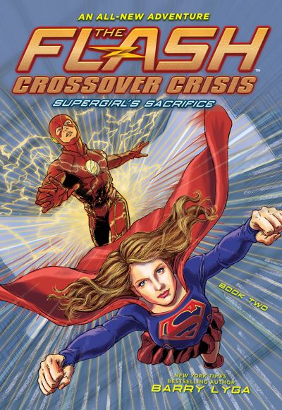 Cover for Barry Lyga · The Flash: Supergirl's Sacrifice (Crossover Crisis #2) (Paperback Book) (2021)