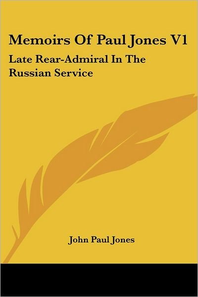 Cover for John Paul Jones · Memoirs of Paul Jones V1: Late Rear-admiral in the Russian Service (Pocketbok) (2007)