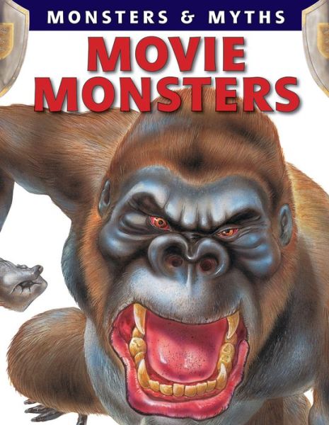 Movie Monsters (Monsters & Myths) - Chris Mcnab - Books - Gareth Stevens Publishing - 9781433950070 - January 16, 2011