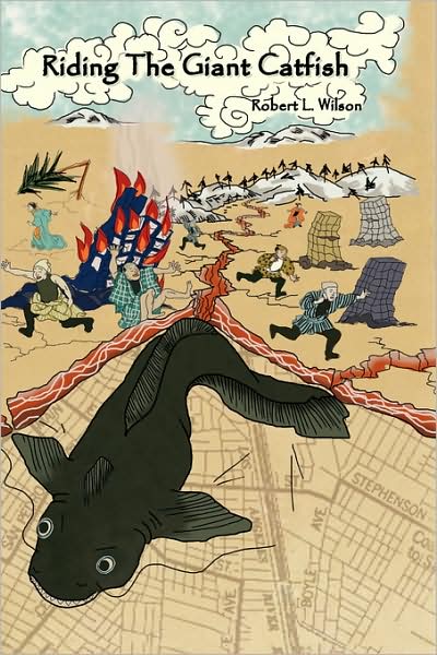 Riding the Giant Catfish - Robert L. Wilson - Books - Xlibris - 9781436326070 - September 4, 2008