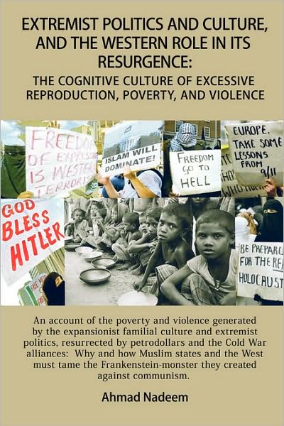 Cover for Ahmad Nadeem · Extremist Politics and Culture, and the Western Role in Its Resurgence (Paperback Book) (2009)