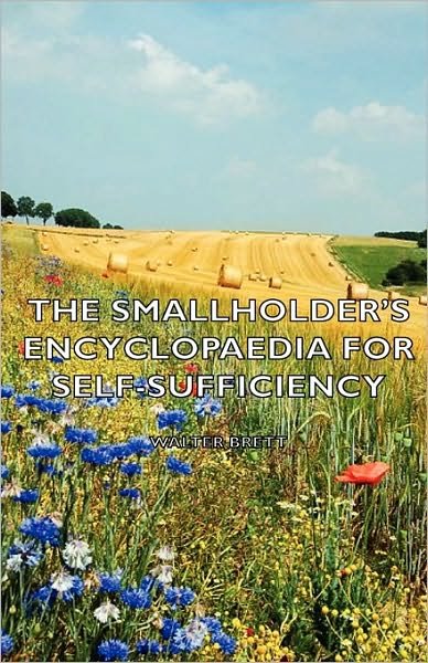 Cover for Walter Brett · The Smallholder's Encyclopaedia for Self-sufficiency (Hardcover Book) (2008)