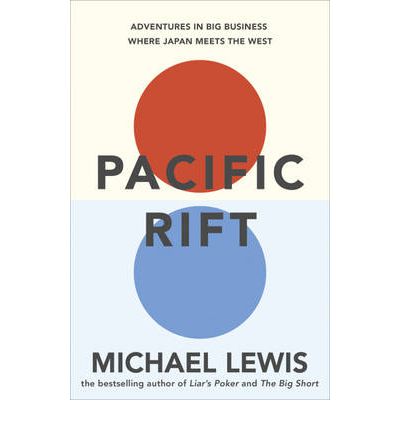 Pacific Rift - Michael Lewis - Kirjat - Hodder & Stoughton - 9781444738070 - torstai 21. huhtikuuta 2016