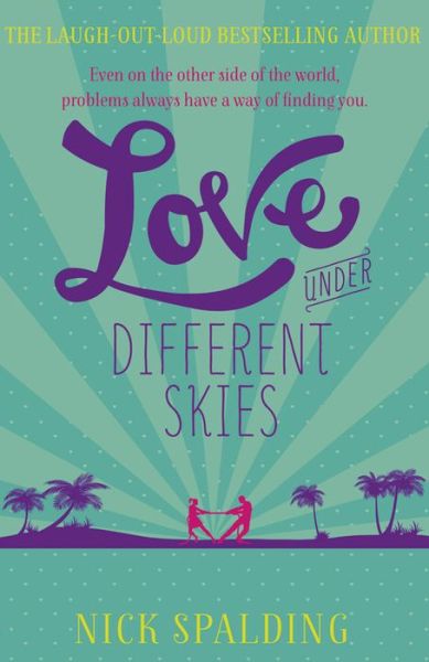 Cover for Nick Spalding · Love...Under Different Skies: Book 3 in the Love...Series - Love... (Paperback Book) (2013)