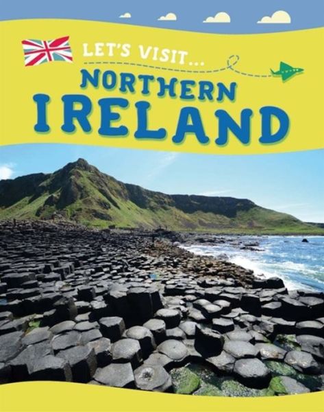 Cover for Annabelle Lynch · Let's Visit... Northern Ireland - Let's Visit (Hardcover Book) [Illustrated edition] (2016)