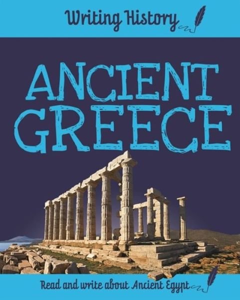 Cover for Anita Ganeri · Writing History: Ancient Greece - Writing History (Paperback Bog) (2019)