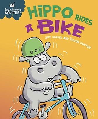 Cover for Sue Graves · Experiences Matter: Hippo Rides a Bike - Experiences Matter (Pocketbok) (2023)