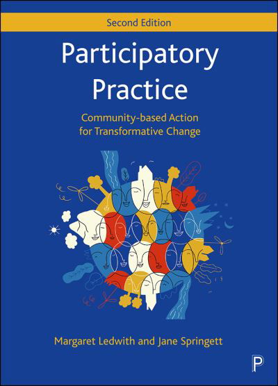 Cover for Ledwith, Margaret (Youth and Community Development, School of Applied Social Science, University of Cumbria) · Participatory Practice: Community-based Action for Transformative Change (Paperback Bog) [Second edition] (2022)