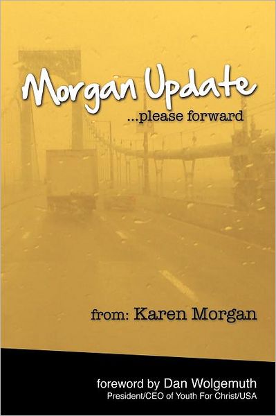 Cover for Karen Morgan · Morgan Update: Please Forward: Choosing Hope, Joy and Vulnerability in the Midst of Crisis (Pocketbok) (2012)