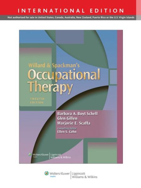 Cover for Barbara A. Boyt Schell · Willard and Spackman's Occupational Therapy (Hardcover Book) [Twelfth, International edition] (2013)