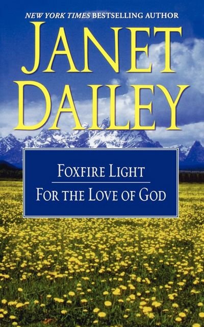 Cover for Janet Dailey · The Foxfire Light / for the Love of God (Paperback Book) (2010)