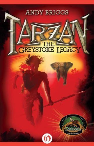 The Greystoke Legacy - The Tarzan Trilogy - Andy Briggs - Books - Open Road Media - 9781453271070 - October 16, 2012