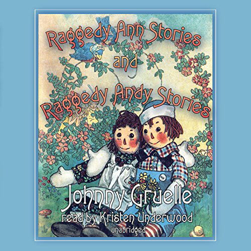 Cover for Johnny Gruelle · Raggedy Ann Stories and Raggedy Andy Stories (Audiobook (CD)) [Unabridged edition] (2013)